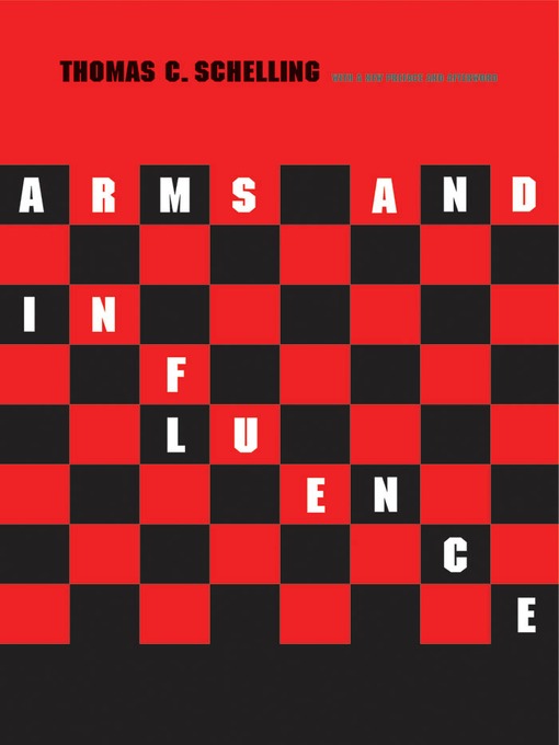 Title details for Arms and Influence by Thomas C.              Schelling - Wait list